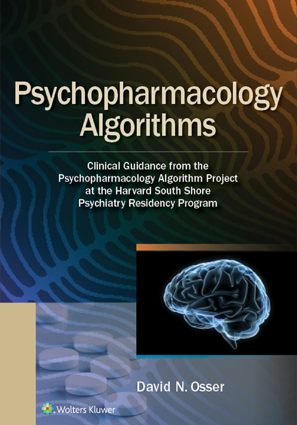 Psychopharmacology Algorithms - David Osser